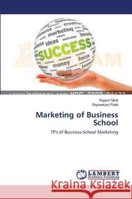 Marketing of Business School Rajesh Modi Rajneekant Patel 9783659215445 LAP Lambert Academic Publishing - książka