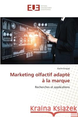 Marketing olfactif adapté à la marque Errajaa, Karim 9786203430141 Editions Universitaires Europeennes - książka