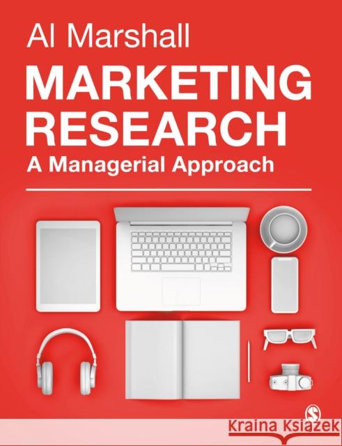 Marketing Research: A Managerial Approach Al Marshall   9781446256145 SAGE Publications Ltd - książka