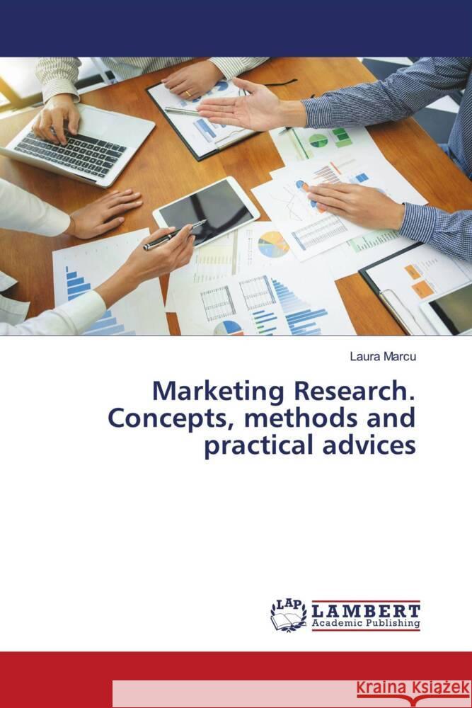 Marketing Research. Concepts, methods and practical advices Marcu, Laura 9786205512753 LAP Lambert Academic Publishing - książka