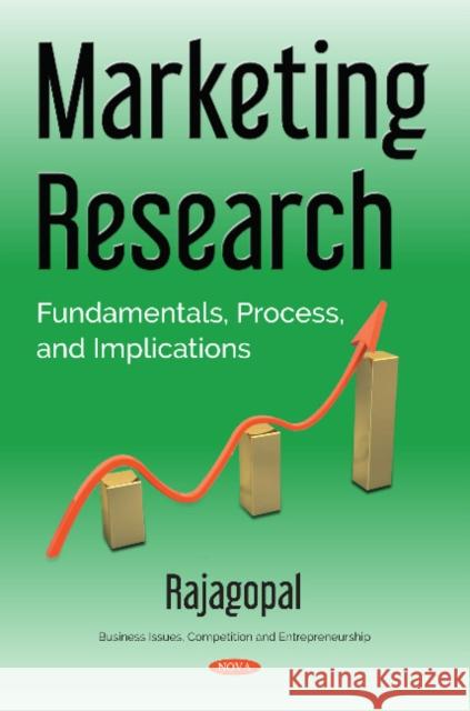 Marketing Research: Fundamentals, Process, and Implications Rajagopal, Ph.D. 9781536130294 Nova Science Publishers Inc - książka