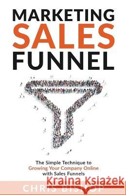 Marketing Sales Funnel Chris Bishop   9798215224984 Alan Newton - książka