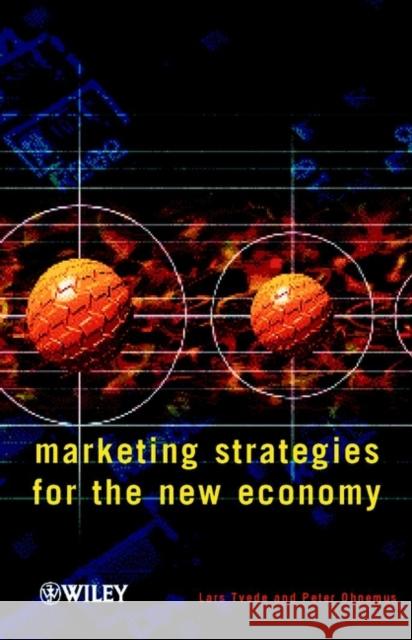 Marketing Strategies for the New Economy Lars Tvede Peter Ohnemus Peter Ohnemus 9780471492115 John Wiley & Sons - książka