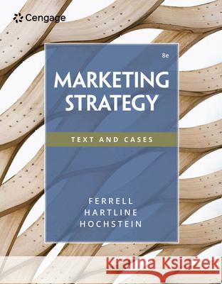 Marketing Strategy O. C. Ferrell Michael Hartline Bryan W. Hochstein 9780357516300 Cengage Learning, Inc - książka