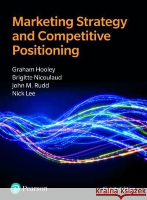Marketing Strategy and Competitive Positioning Nick Lee 9781292725017 Pearson Education Limited - książka