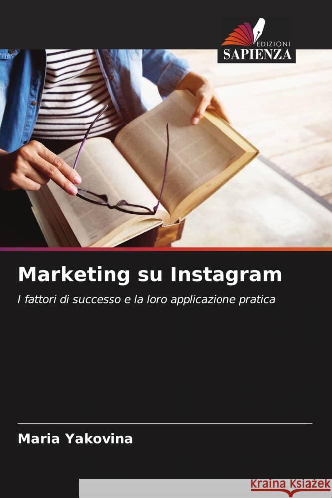 Marketing su Instagram Yakovina, Maria 9786205491058 Edizioni Sapienza - książka