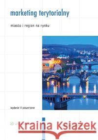 Marketing terytorialny. Miasto i region na rynku Szromnik Andrzej 9788326495359 Wolters Kluwer - książka