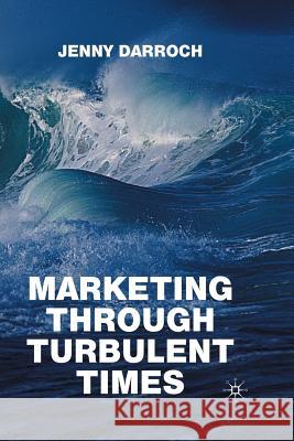Marketing Through Turbulent Times J. Darroch   9781349314720 Palgrave Macmillan - książka