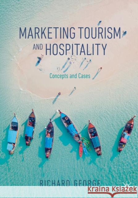 Marketing Tourism and Hospitality: Concepts and Cases Richard George 9783030641108 Palgrave MacMillan - książka