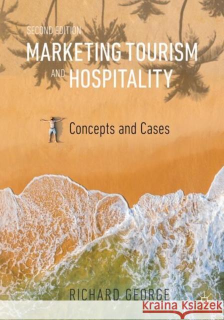 Marketing Tourism and Hospitality: Concepts and Cases George, Richard 9783031659829 Springer International Publishing AG - książka