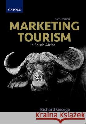 Marketing Tourism in South Africa George, Richard 9780190740436 Oxford University Press Southern Africa - książka