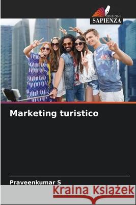 Marketing turistico S, Praveenkumar 9786208932671 Edizioni Sapienza - książka