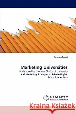 Marketing Universities Anas Al-Fattal 9783844311020 LAP Lambert Academic Publishing - książka