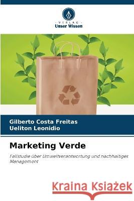 Marketing Verde Gilberto Costa Freitas Ueliton Leonidio  9786205991800 Verlag Unser Wissen - książka