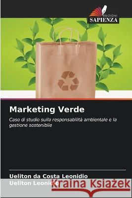 Marketing Verde Ueliton Da Costa Leonidio Ueliton Leonidio  9786205991831 Edizioni Sapienza - książka