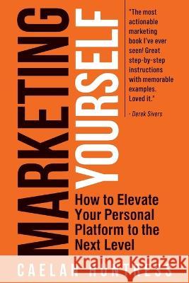 Marketing Yourself Caelan Huntress 9798986461700 Stellar Platforms LLC - książka