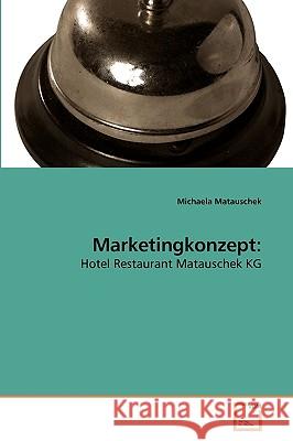 Marketingkonzept Michaela Matauschek 9783639251104 VDM Verlag - książka