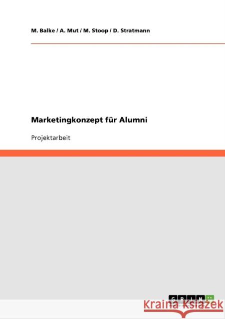 Marketingkonzept für Alumni Balke, M. 9783638932882 GRIN Verlag - książka
