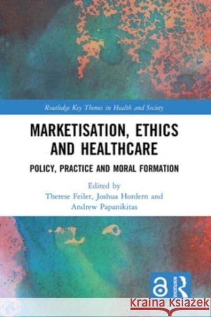 Marketisation, Ethics and Healthcare  9781032569994 Taylor & Francis - książka