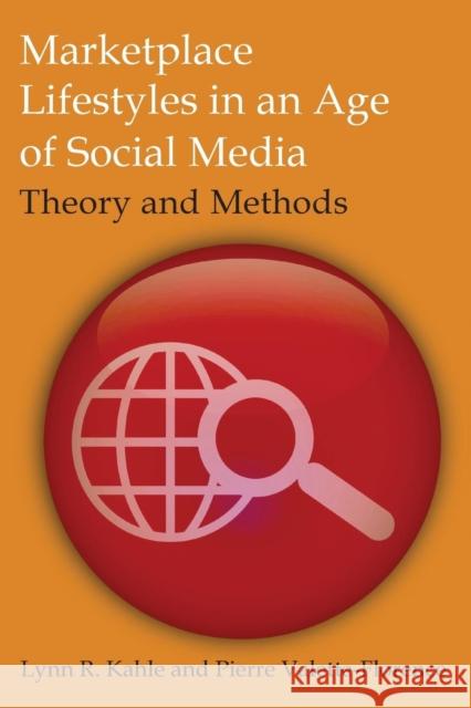 Marketplace Lifestyles in an Age of Social Media: Theory and Methods Lynn R Kahle 9780765625618  - książka