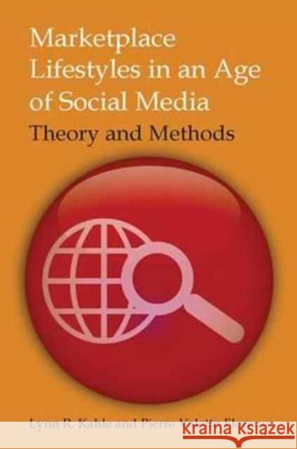 Marketplace Lifestyles in an Age of Social Media: Theory and Methods Lynn R. Kahle Pierre Valette-Florence  9781138164550 Routledge - książka