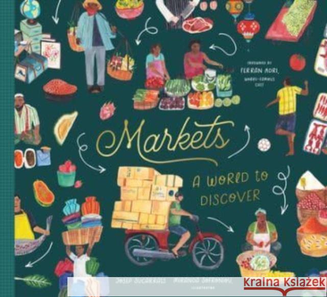 Markets: A World to Discover Sucarrats, Josep 9781638191308 Bushel & Peck Books - książka