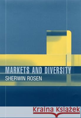 Markets and Diversity Sherwin Rosen 9780674010758 Harvard University Press - książka