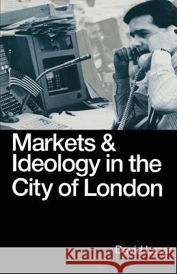 Markets and Ideology in the City of London David Lazar 9781349107551 Palgrave MacMillan - książka