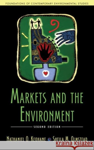 Markets and the Environment, Second Edition Nathaniel O. Keohane Sheila M. Olmstead 9781610916073 Island Press - książka