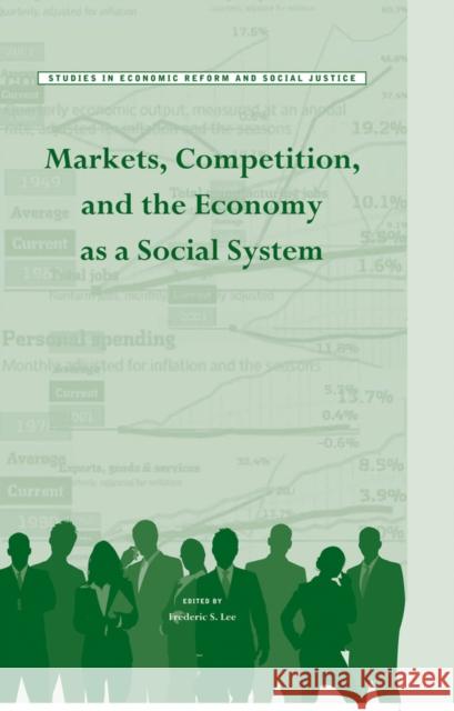 Markets, Competition, and the Economy as a Social System Lee, Frederic S. 9781118691625 John Wiley & Sons - książka
