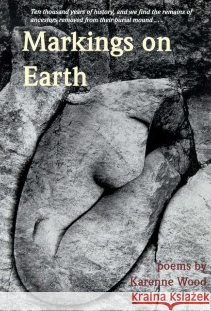 Markings on Earth Wood, Karenne 9780816521654 University of Arizona Press - książka