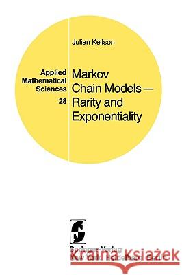 Markov Chain Models -- Rarity and Exponentiality Keilson, J. 9780387904054 Springer - książka