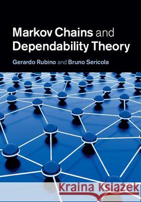 Markov Chains and Dependability Theory Gerardo Rubino 9781107007574 CAMBRIDGE UNIVERSITY PRESS - książka