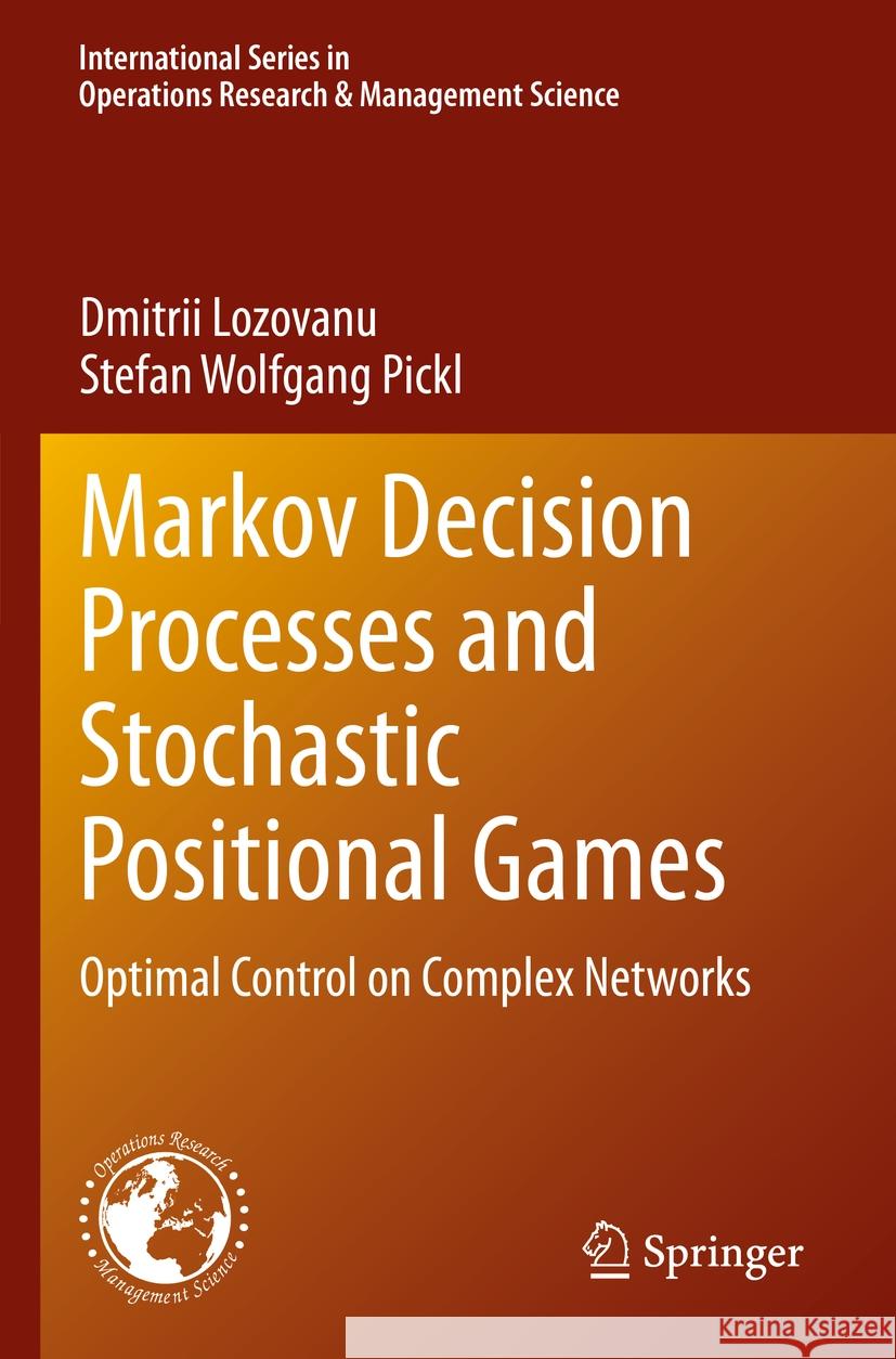 Markov Decision Processes and Stochastic Positional Games Dmitrii Lozovanu, Stefan Wolfgang Pickl 9783031401824 Springer International Publishing - książka