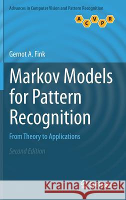 Markov Models for Pattern Recognition: From Theory to Applications Fink, Gernot A. 9781447163077 Springer - książka