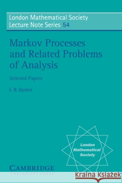 Markov Processes and Related Problems of Analysis E. B. Dynkin N. J. Hitchin 9780521285124 Cambridge University Press - książka