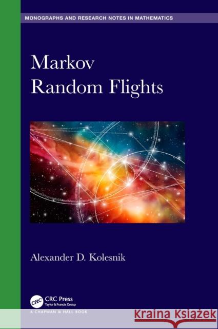 Markov Random Flights Alexander D. Kolesnik 9780367564940 CRC Press - książka