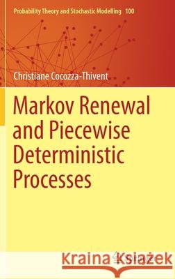 Markov Renewal and Piecewise Deterministic Processes Christiane Cocozza-Thivent 9783030704469 Springer - książka