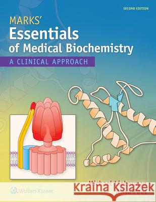 Marks' Essentials of Medical Biochemistry: A Clinical Approach Michael A. Lieberman 9781451190069 Lippincott Williams & Wilkins - książka