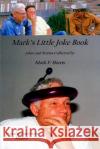 Mark's Little Joke Book Mark Harris 9781435720046 Lulu.com