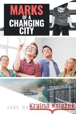 Marks of a Changing City Jake Hampson 9781956010787 Rushmore Press LLC - książka