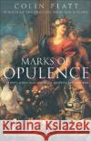 Marks of Opulence Platt, Colin 9780006531562 Harper Perennial