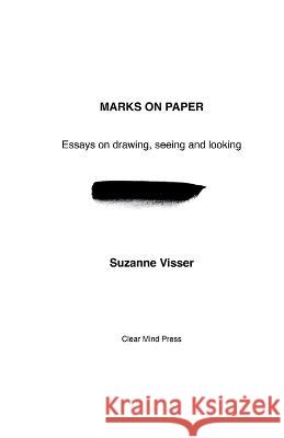 Marks on Paper Suzanne Visser   9780645707427 Clear Mind Press - książka