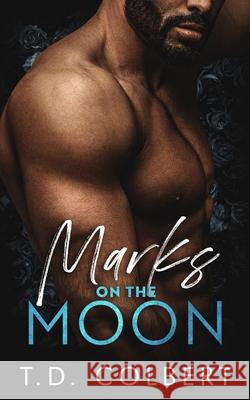 Marks on the Moon T. D. Colbert 9781735216966 Taylor Danae Colbert - książka