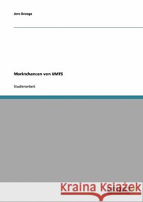 Marktchancen von UMTS Jens Droege 9783638644884 Grin Verlag - książka