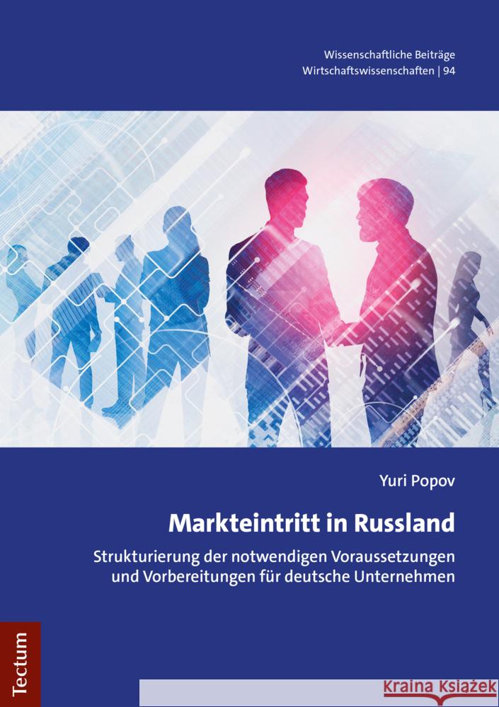 Markteintritt in Russland: Strukturierung Der Notwendigen Voraussetzungen Und Vorbereitungen Fur Deutsche Unternehmen Yuri Popov 9783828845398 Tectum - książka