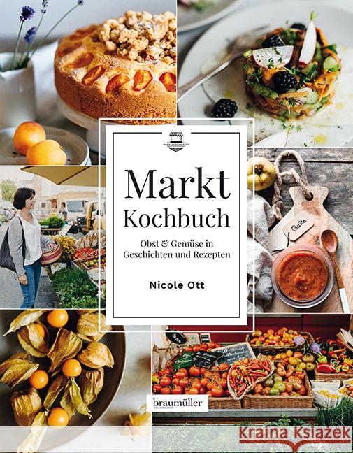 Marktkochbuch Ott, Nicole 9783991003298 Braumüller - książka