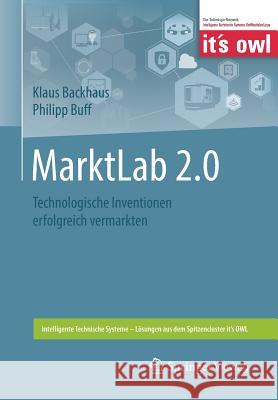 Marktlab 2.0: Technologische Inventionen Erfolgreich Vermarkten Backhaus, Klaus 9783662551516 Springer Vieweg - książka