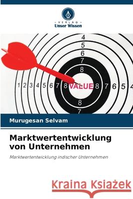 Marktwertentwicklung von Unternehmen Selvam, Murugesan 9786200846105 Verlag Unser Wissen - książka