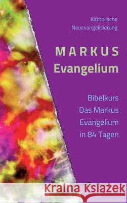 MARKUS Evangelium: Kommentare Gebete Impulse G Gerhard 9783347267909 Tredition Gmbh - książka